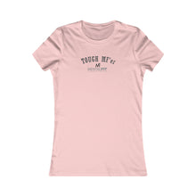 Load image into Gallery viewer, Tough MF'er Women's Favorite Tee