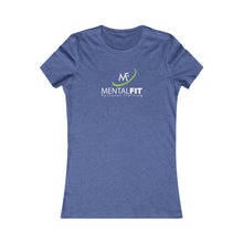 Load image into Gallery viewer, MentalFit Women's Favorite Tee