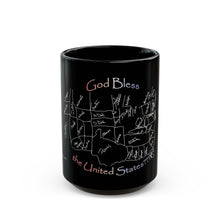 Load image into Gallery viewer, God Bless the United States???  Jim's Geography Black Mug (11oz, 15oz)