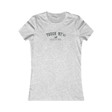 Load image into Gallery viewer, Tough MF'er Women's Favorite Tee