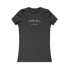 Load image into Gallery viewer, Tough MF'er Women's Favorite Tee