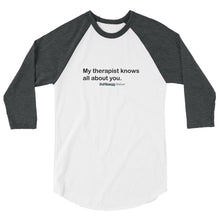 Load image into Gallery viewer, My Therapist (Black Text) 3/4 sleeve raglan shirt
