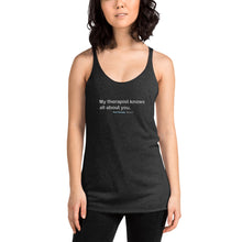 Load image into Gallery viewer, My Therapist Women's Racerback Tank