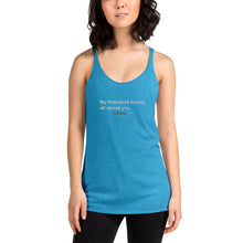Load image into Gallery viewer, My Therapist Women's Racerback Tank