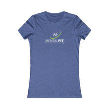 Load image into Gallery viewer, MentalFit Women&#39;s Favorite Tee
