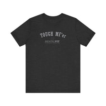 Load image into Gallery viewer, Tough MF&#39;er Unisex Jersey Short Sleeve Tee
