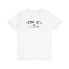 Load image into Gallery viewer, Tough MF&#39;er Unisex Jersey Short Sleeve Tee
