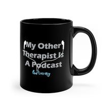 Load image into Gallery viewer, My Other Therapist 11oz Black Mug
