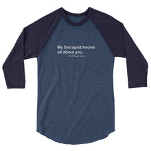 Load image into Gallery viewer, My Therapist (White Text) 3/4 sleeve raglan shirt
