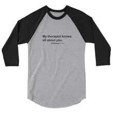 Load image into Gallery viewer, My Therapist (Black Text) 3/4 sleeve raglan shirt
