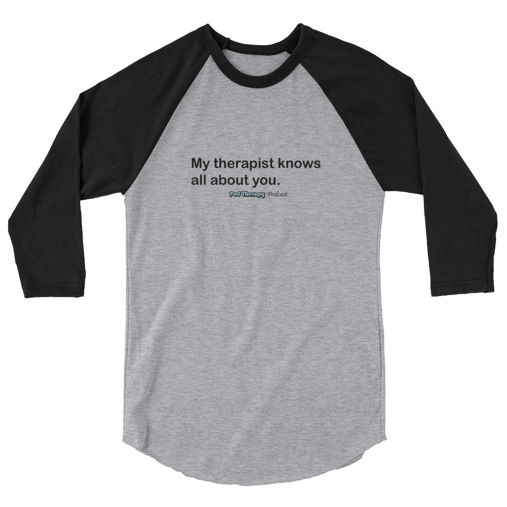 My Therapist (Black Text) 3/4 sleeve raglan shirt