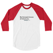 Load image into Gallery viewer, My Therapist (Black Text) 3/4 sleeve raglan shirt
