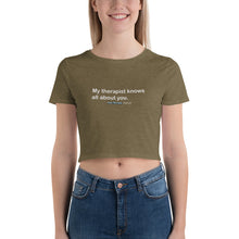 Load image into Gallery viewer, My Therapist Women’s Crop Tee
